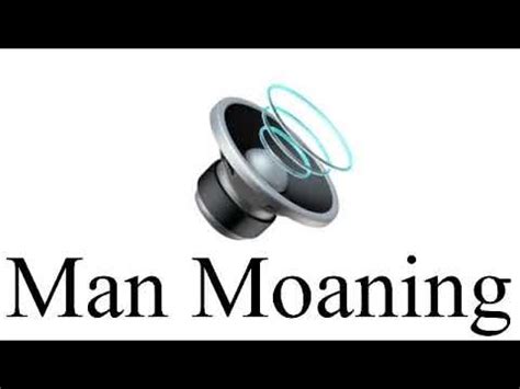 guy moans loud|Male Moans Sound Effects